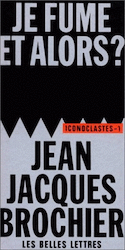 Je fume, et alors?